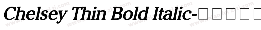 Chelsey Thin Bold Italic字体转换